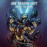 One Reason Left - Defeat The Curse (2011)