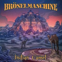 Broselmaschine - Indian Camel (2017)