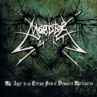 Magister Dixit - My Anger Is An Eternal Field Of Demonized Mercenaries (2007)