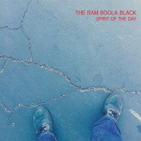 The Ram Boola Black - Spirit Of The Day (2016)