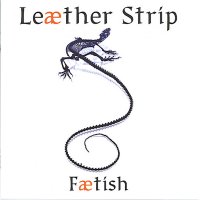 Leaether Strip - Fætish (2006)