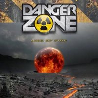 Danger Zone - Line Of Fire (2011)