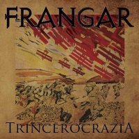 Frangar - Trincerocrazia (2015)