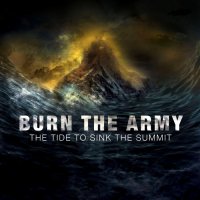 Burn The Army - The Tide To Sink The Summit (2014)