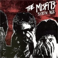 Misfits - Static Age (1997 CD Re-Issue) (1978)