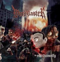 Warmaster - The End Of Humanity (2013)  Lossless