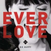 Die Happy - Everlove (2014)