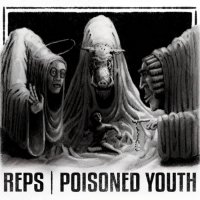 Reps - Poisoned Youth (2016)