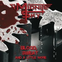 Midnite Sky - Blood, Sweat And A Little More (2013)