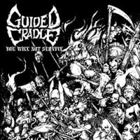 Guided Cradle - You Will Not Survive (2007)