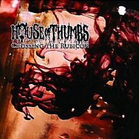 House Of Thumbs - Crossing The Rubicon (2010)