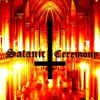 Satanic Ceremony - Satanic Ceremony (2013)