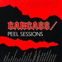 Carcass - The Peel Sessions (1990)  Lossless