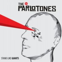 The Parlotones - Stand Like Giants (2013)