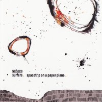 Sahara Surfers - Spacetrip On A Paper Plane (2010)