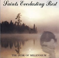 Saints Everlasting Rest - The Dusk Of Millennium (Re-Issue 2005) (2001)  Lossless