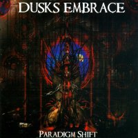 Dusks Embrace - Paradigm Shift (2009)