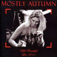 Mostly Autumn - Still Beautiful - Live 2011 (2011)