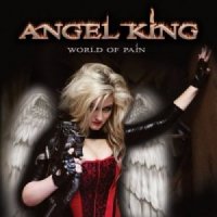 Angel King - World Of Pain (2012)