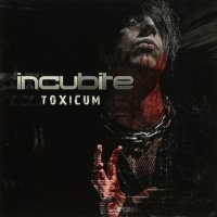 Incubite - Toxicum (2011)