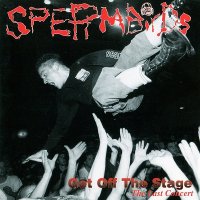 Spermbirds - Get Off The Stage (1996)