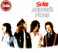 Slade - Nobody's Fools (Remaster 2007) (1976)