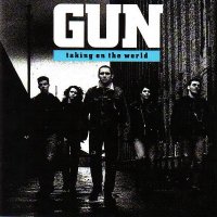 Gun - Taking On The World (1989)