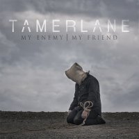 Tamerlane - My Enemy|My Friend (2015)