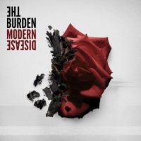 The Burden - Modern Disease (2016)