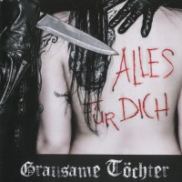 Grausame Tochter - Alles Fur Dich (2012)