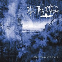 All The Cold - One Year Of Cold [Compilation] (2009)