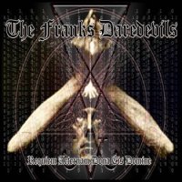 The Franks Daredevils - Requiem Aeternam Dona Eis Domine (2016)