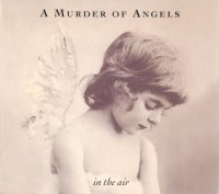 A Murder Of Angels - In The Air (2002)