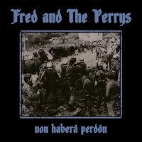 Fred And The Perrys - Non Haberá Perdón (2017)