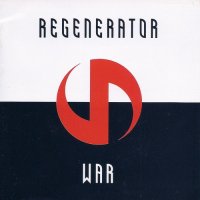 Regenerator - War (US Edition) (2002)