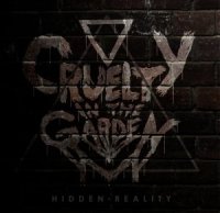 Cruelty In The Garden - Hidden Reality (2013)