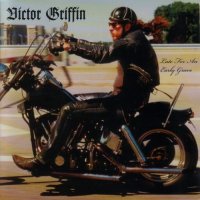 Victor Griffin - Late For An Early Grave (2004)
