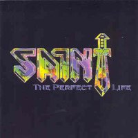 Saint - The Perfect Life (1999)