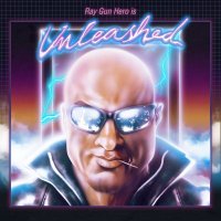 Ray Gun Hero - Unleashed (2017)