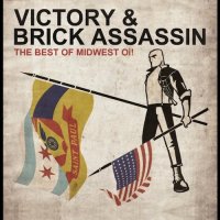 Victory & Brick Assassin - The Best of Midwest Oi! (2014)