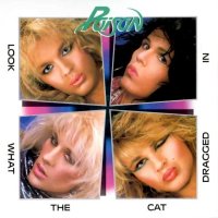 Poison - Look What The Cat Dragged In [2006 Remastered] (1986)