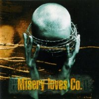 Misery Loves Co - Misery Loves Co (1995)