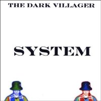 The Dark Villager - System (2009)