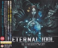 Eternal Idol - The Unrevealed Secret[Japanese Edition] (2016)  Lossless