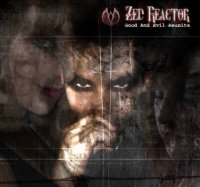 Zed Reactor - Good And Evil Reunite (2009)