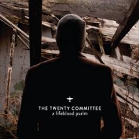 The Twenty Committee - A Lifeblood Psalm (2013)