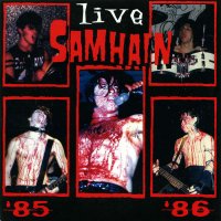 Samhain - Live \'85-\'86 (2000)