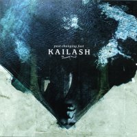 Kailash - Past Changing Fast (2009)