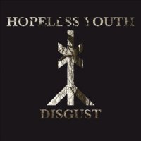 Hopeless Youth - Disgust (2014)