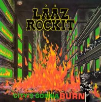 Laaz Rockit - City\'s Gonna Burn (Remastered 2009) (1984)